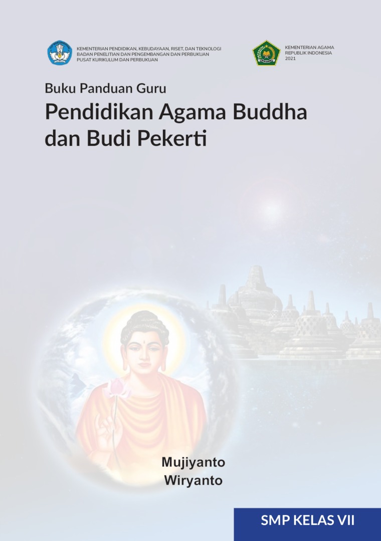 Buku Panduan Guru Pendidikan Agama Buddha dan Budi Pekerti untuk SMP Kelas VII