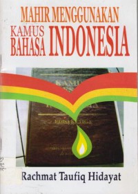 Mahir Menggunakan Kamus Bahasa Indonesia