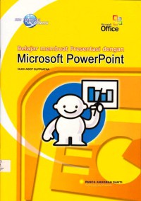 Belajar Membuat Presentasi dengan Microsoft Power Point