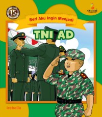 Seri Aku Ingin Menjadi : TNI AD