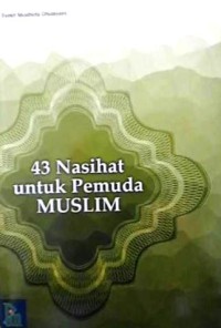 43 Nasihat Untuk Pemuda Muslim