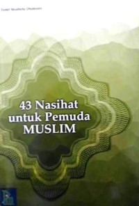 43 Nasihat Untuk Pemuda Muslim