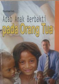 Adab Anak Berbakti Pada Orang Tua