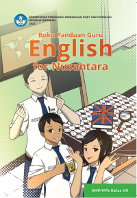 Buku Panduan Guru English for Nusantara untuk SMP/MTs Kelas VII