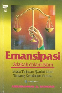 Emansipasi Adakah Dalam Islam : Suatu Tinjauan Syariat Islam Tentang Kehidupan Wanita