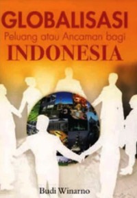 Globalisasi Peluang Atau Ancaman Bagi Indonesia