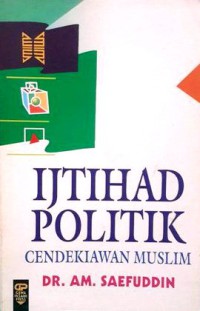 Ijtihad Politik Cendekiawan Muslim