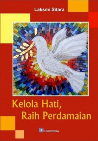 Kelola Hati, Raih Perdamaian