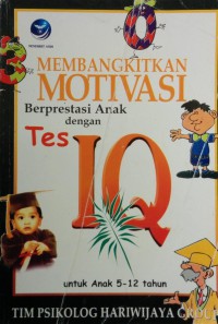 Membangkitkan Motivasi Berprestasi Anak dengan Tes IQ