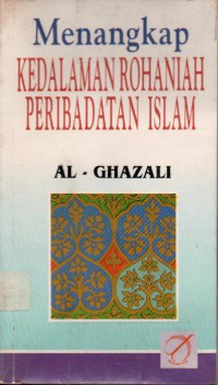 Menangkap Kedalaman Rohaniah Peribadatan Islam