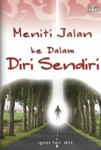 Meniti Jalan Ke Dalam Diri Sendiri