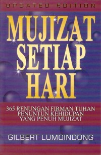 Mujizat Setiap Hari : 365 Renungan Firman Tuhan Penuntun Kehidupan Yang Penuh Mujizat