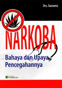 Narkoba : Bahaya dan Upaya Pencegahannya