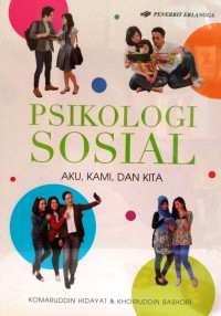 Psikologi Sosial : Aku, Kami, dan Kita