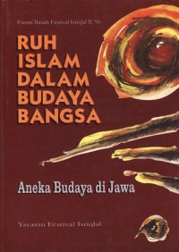 Ruh Islam Dalam Budaya Bangsa 2 : Aneka Budaya Di Jawa