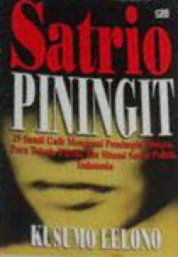 Satrio Piningit : 25 Sandi Gaib Mengenai Pemimpin Bangsa, Para Tokoh, Partai dan Situasi Sosial Politik Indonesia