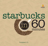 Starbucks in 60 Minutes