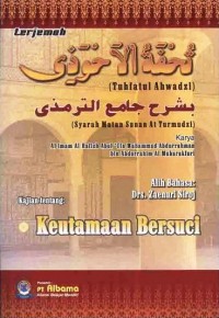 Terjemah Tuhfatul Ahwadzi : Kajian Tentang Keutamaan Bersuci